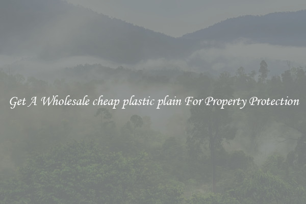 Get A Wholesale cheap plastic plain For Property Protection