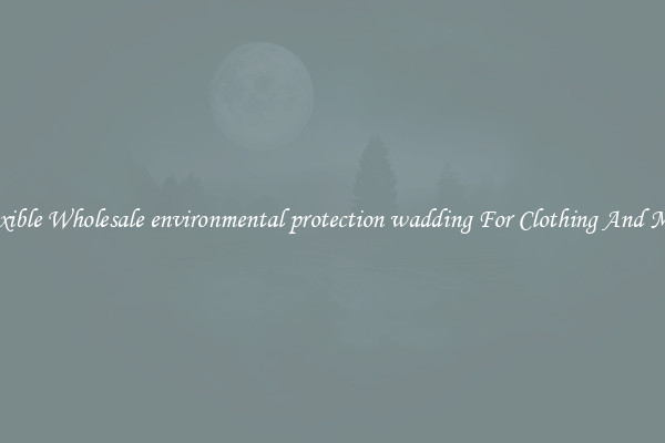 Flexible Wholesale environmental protection wadding For Clothing And More
