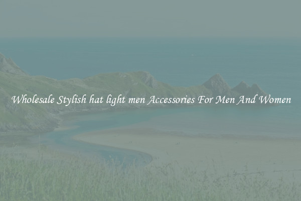 Wholesale Stylish hat light men Accessories For Men And Women