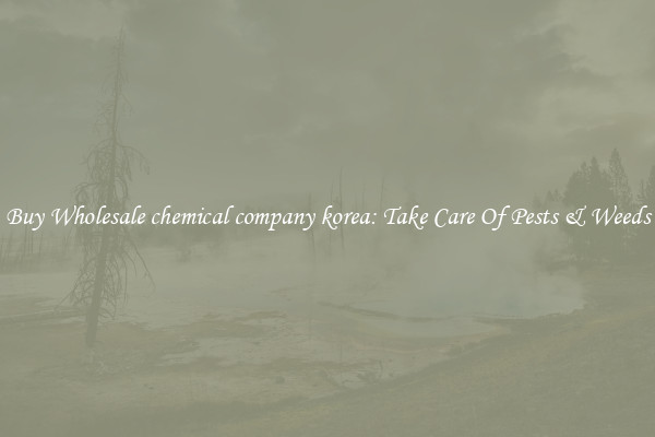 Buy Wholesale chemical company korea: Take Care Of Pests & Weeds