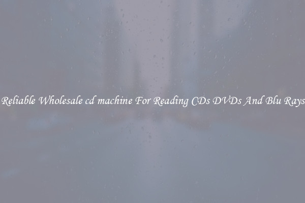 Reliable Wholesale cd machine For Reading CDs DVDs And Blu Rays