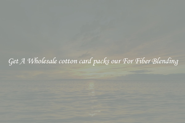 Get A Wholesale cotton card packs our For Fiber Blending