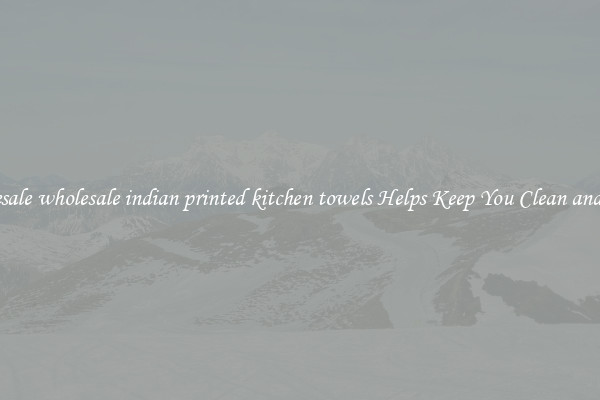 Wholesale wholesale indian printed kitchen towels Helps Keep You Clean and Fresh