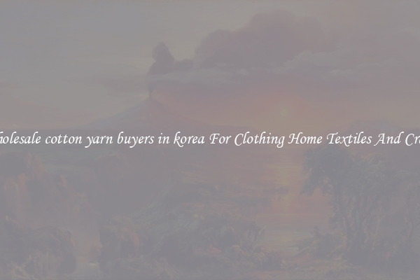 Wholesale cotton yarn buyers in korea For Clothing Home Textiles And Crafts