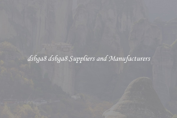dsbga8 dsbga8 Suppliers and Manufacturers