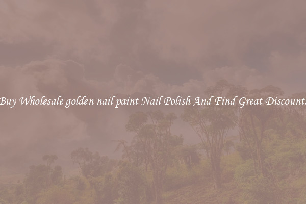 Buy Wholesale golden nail paint Nail Polish And Find Great Discounts
