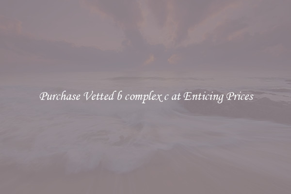 Purchase Vetted b complex c at Enticing Prices